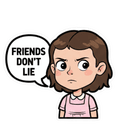 Friends don’t lie!